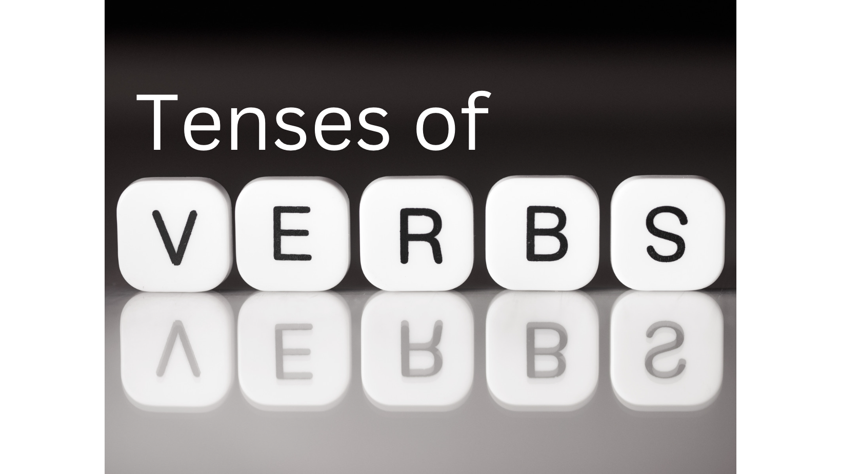 You are currently viewing Tenses of Verbs